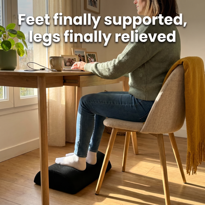 Feet finally supported, legs finally relieved